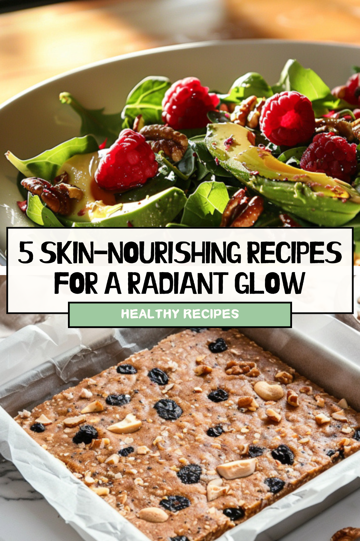 5 Skin-Nourishing Recipes for a Radiant Glow - Nourish your skin from within with these delicious and nutritious recipes